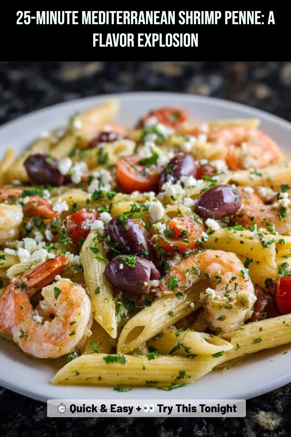 25-Minute Mediterranean Shrimp Penne: A Flavor Explosion