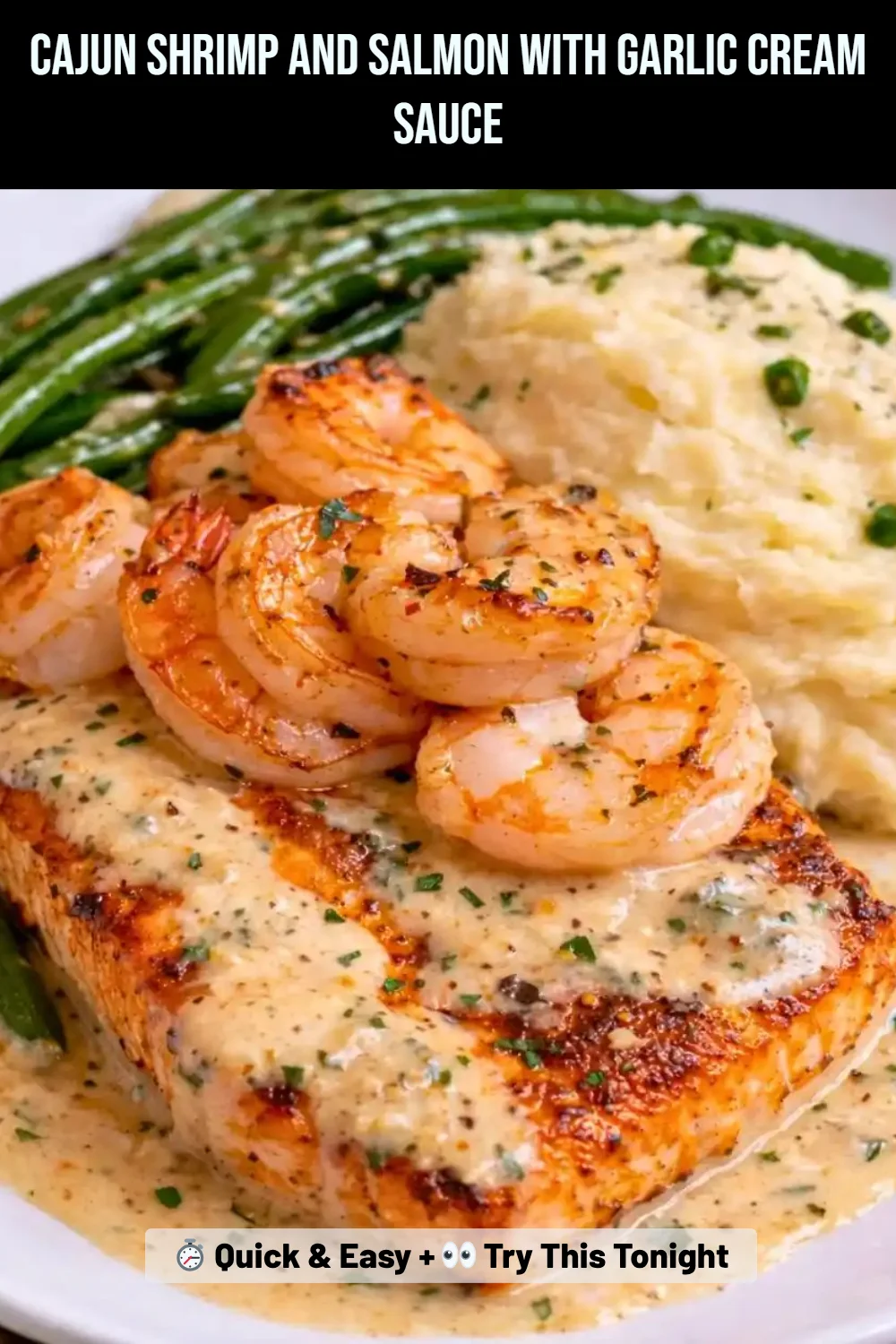 Cajun Shrimp and Salmon with Garlic Cream Sauce