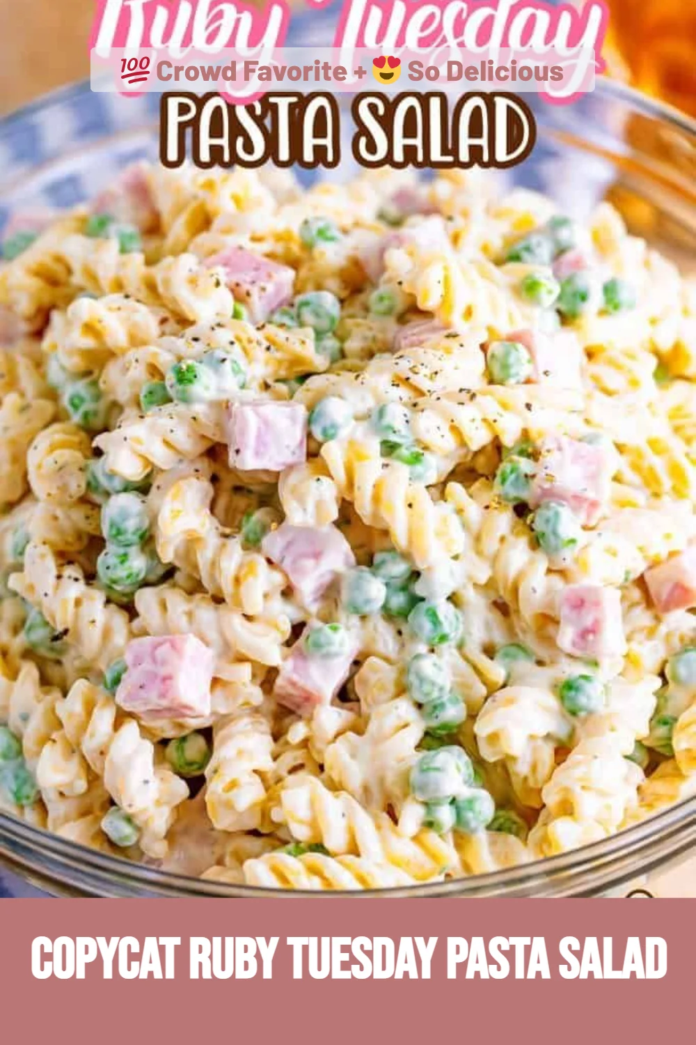 Copycat Ruby Tuesday Pasta Salad