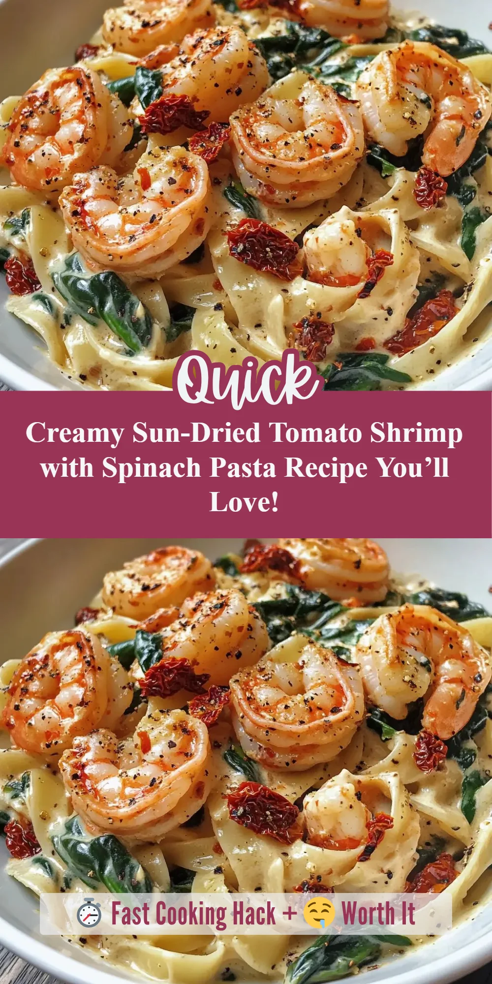 Creamy Sun-Dried Tomato Shrimp with Spinach Pasta Recipe You’ll Love!