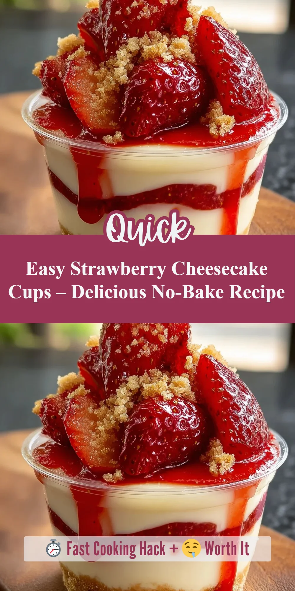 Easy Strawberry Cheesecake Cups – Delicious No-Bake Recipe
