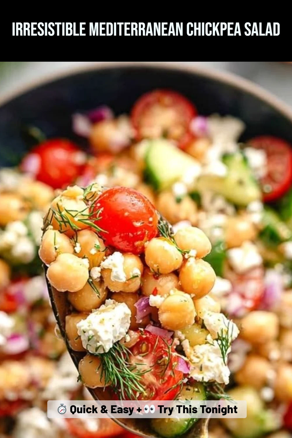 Irresistible Mediterranean Chickpea Salad