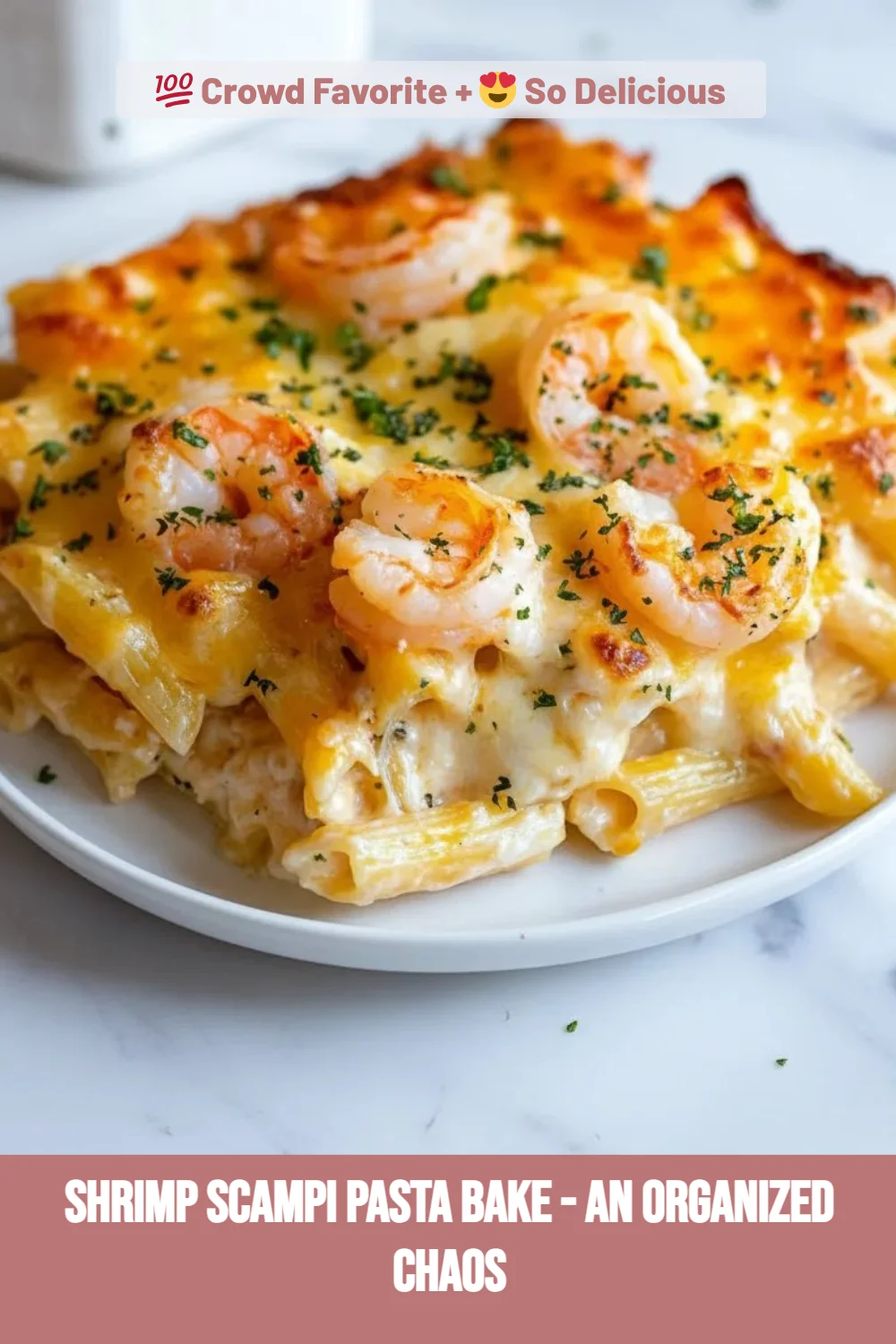 Shrimp Scampi Pasta Bake - An Organized Chaos