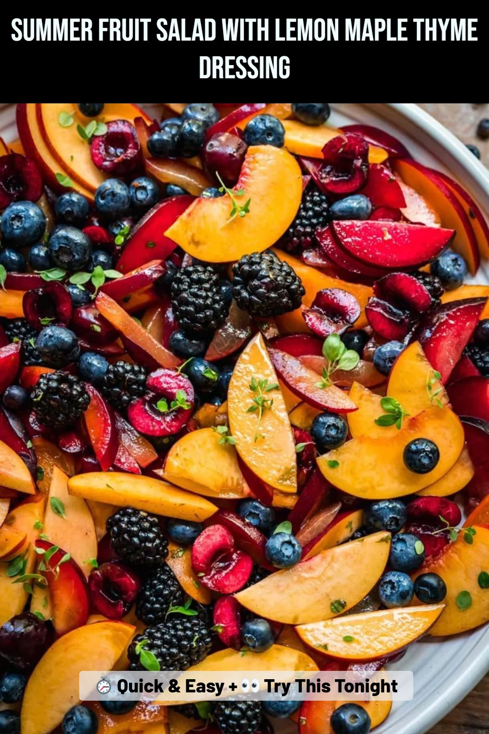 Summer Fruit Salad with Lemon Maple Thyme Dressing