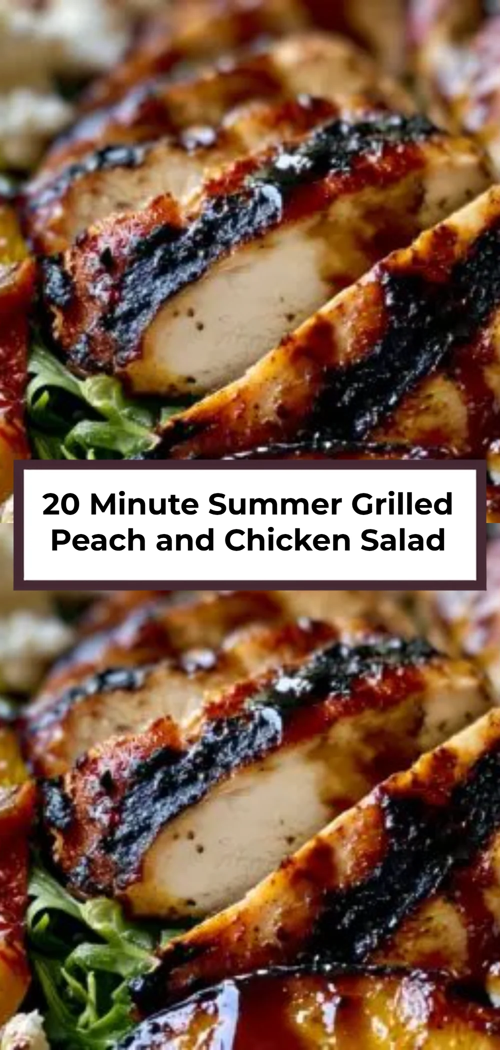 20 Minute Summer Grilled Peach and Chicken Salad
