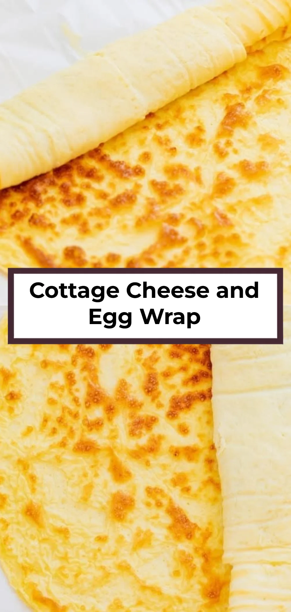 Cottage Cheese and Egg Wrap