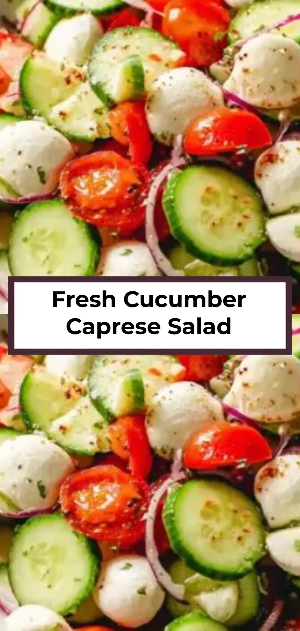 Fresh Cucumber Caprese Salad