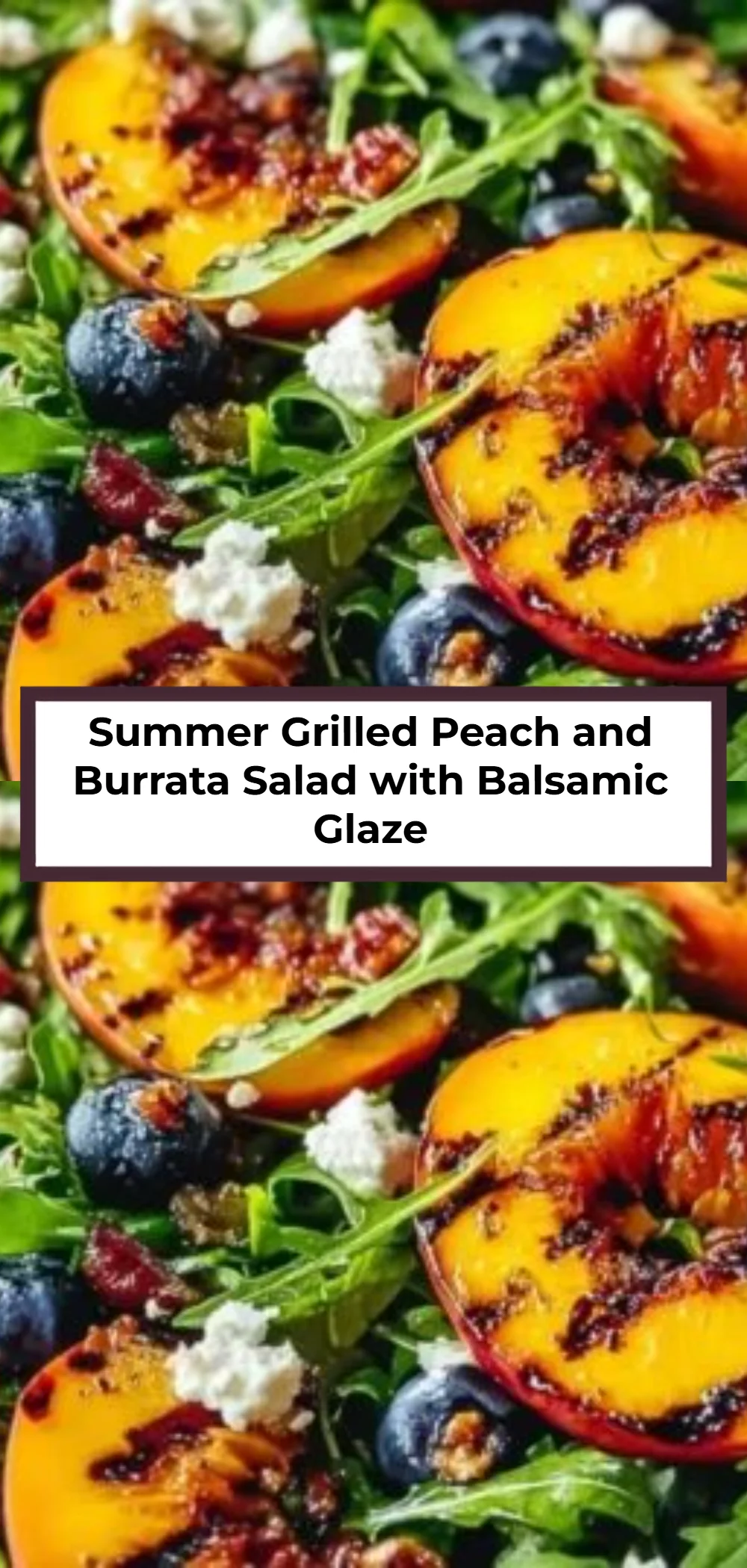 Summer Grilled Peach and Burrata Salad with Balsamic Glaze