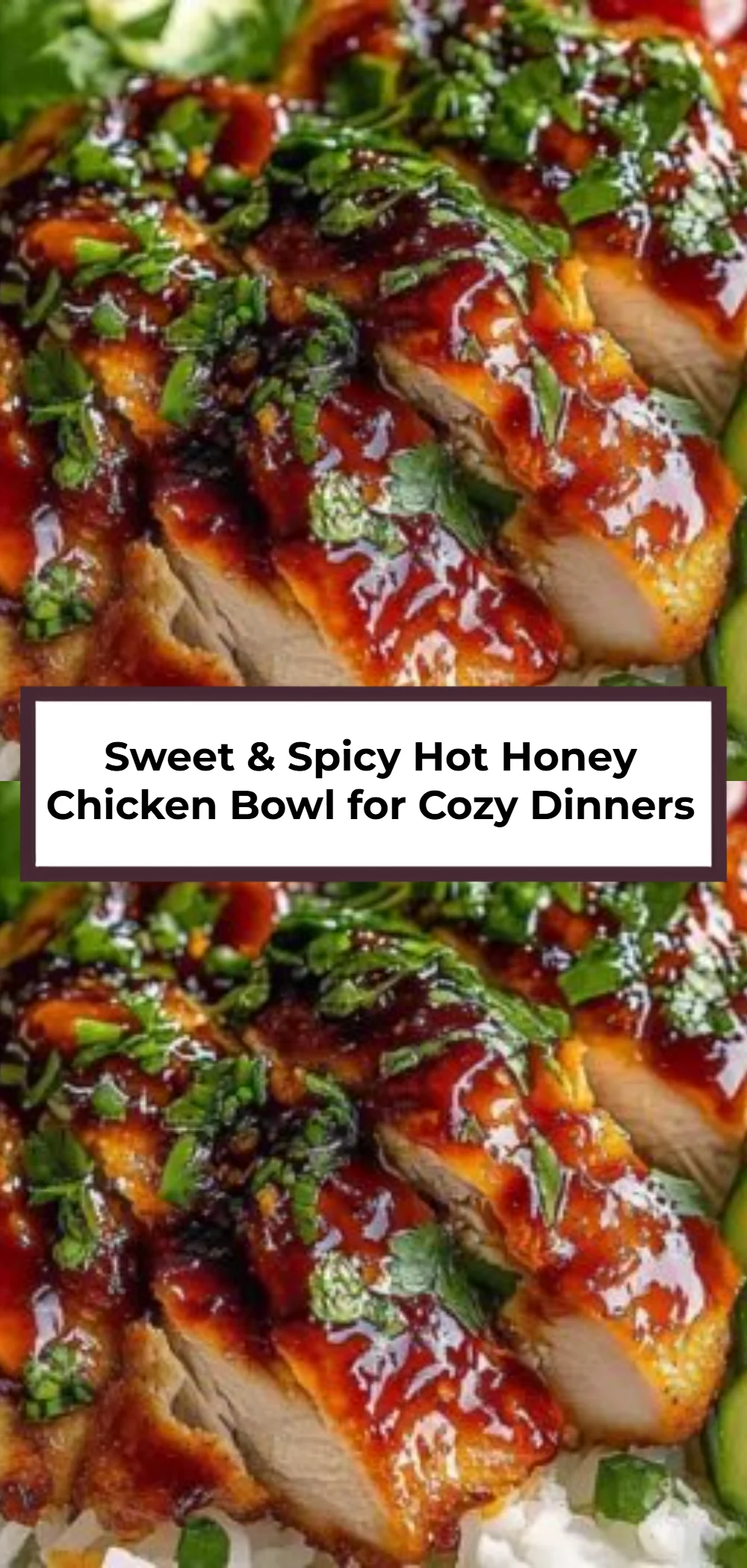 Sweet & Spicy Hot Honey Chicken Bowl for Cozy Dinners